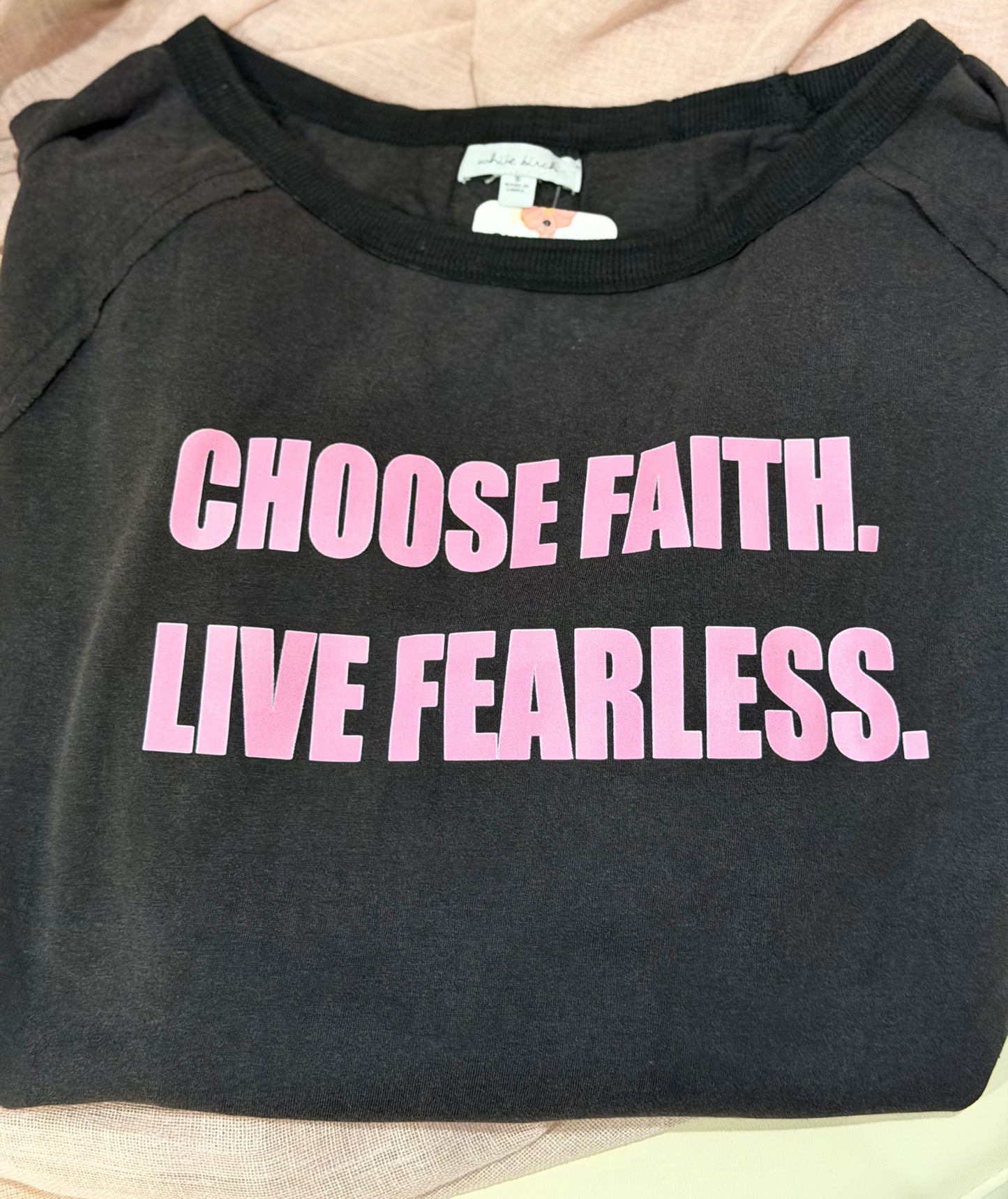 Choose Faith + Live Fearless Top